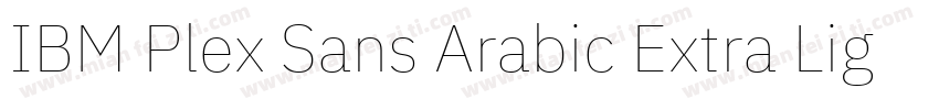 IBM Plex Sans Arabic Extra Light字体转换